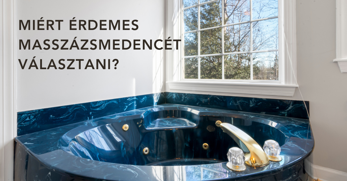 Miért érdemes masszázsmedencét választani?